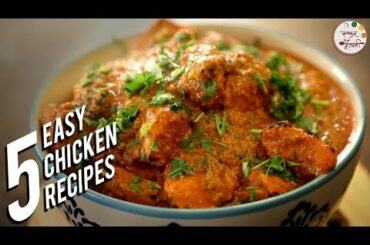 5 Easy Chicken Recipes | Best For Lunch & Dinner | Indian Recipes by Archana