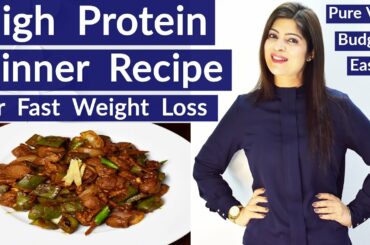 High Protein Dinner Recipe In Hindi |  Pure Veg/Easy/Budget |How To Lose Weight Fast|Dr.Shikha Singh