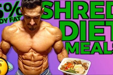 SHREDDING DIET MEALS (Every Meal Broken Down)