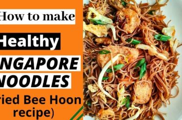Healthy Singapore noodles (fried Bee Hoon recipe)