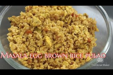 Masala egg brown rice pulao # egg recipes # healthy recipes