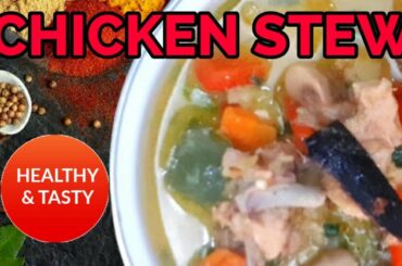 CHICKEN STEW RECIPE -HEALTHY PROTEIN RICH CHICKEN STEW WITH VEGETABLES