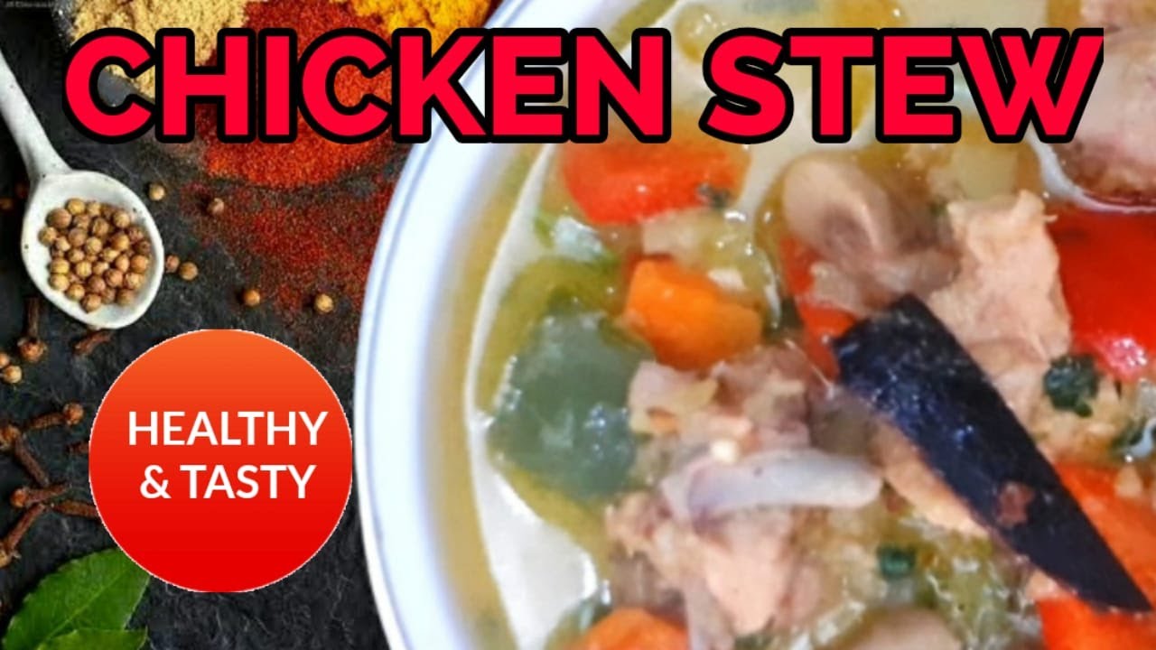CHICKEN STEW RECIPE -HEALTHY PROTEIN RICH CHICKEN STEW WITH VEGETABLES CHICKEN STEW RECIPE -HEALTHY PROTEIN RICH CHICKEN STEW WITH VEGETABLES