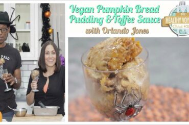 Vegan Pumpkin Toffee Bread Pudding Recipe with Orlando Jones