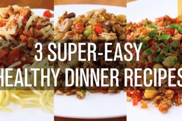 3 super easy healthy dinner recipes, how to make it