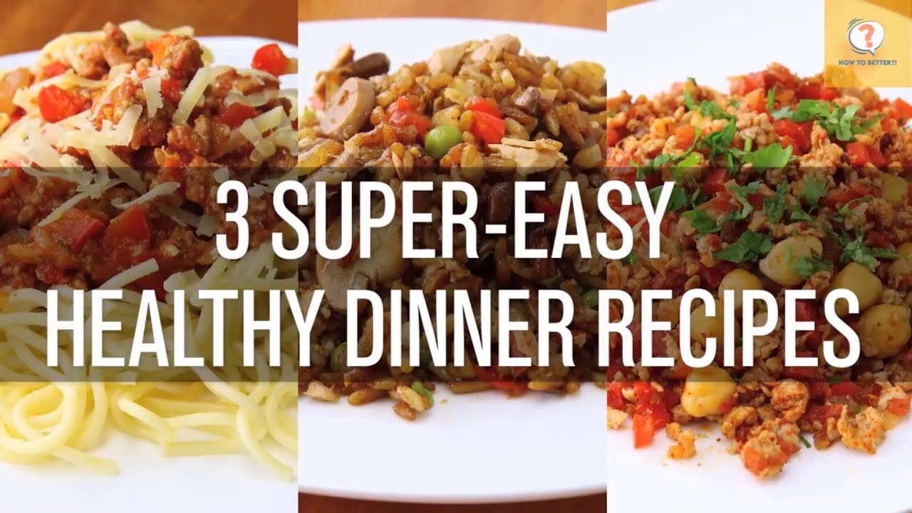 3 super easy healthy dinner recipes, how to make it 3 super easy healthy dinner recipes, how to make it