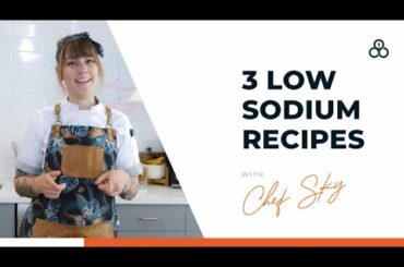3 Low Sodium Diet Recipes You Can't Live Without