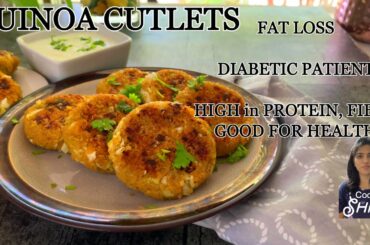 QUINOA CUTLETS | PLAYLIST( fat loss/ healthy recipes) | WEIGHT LOSS recipes | Cook with Shiva recipe