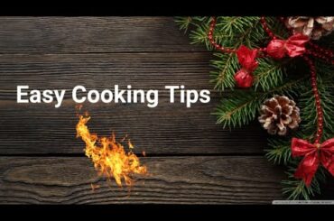 Easy Cooking Tips/Quick Meal Preparation
