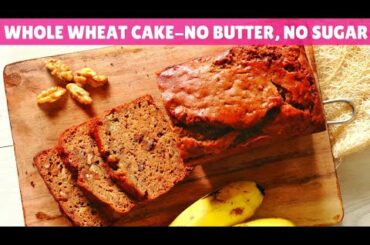 No Maida, No Butter, and No Processed Sugar - Healthy BANANA WALNUT CAKE Recipe