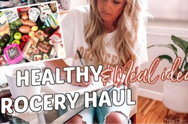 HEALTHY GROCERY HAUL FOR TWO| HEALTHY FOOD IDEAS 2021| Tres Chic Mama