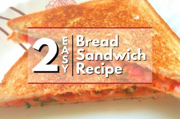 5 Mins Sandwich Recipe | 2 Easy Bread Sandwich Recipe | Breakfast Recipe
