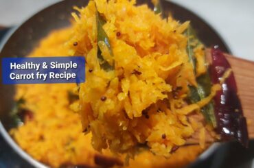 Healthy & Simple carrot fry Recipe