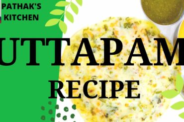 Uttapam Recipe | South-Indian Recipes | Easy-Healthy-Delicious | Pathak's Kitchen |