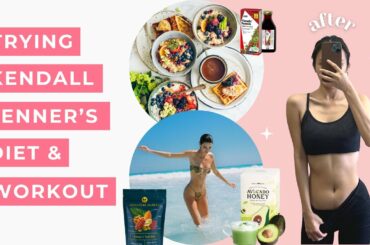 TRYING KENDALL JENNER’S DIET & WORKOUT FOR A WEEK |  HEALTHY RECIPES