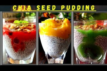 CHIA PUDDING EASY & HEALTHY RECIPES|CHIA SEED PUDDING RECIPE 3 WAY|HEALTHY & TASTY BREAKFAST RECIPES