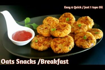 Oats Snacks Recipe | Healthy Easy Snacks / Breakfast Oats Recipe
