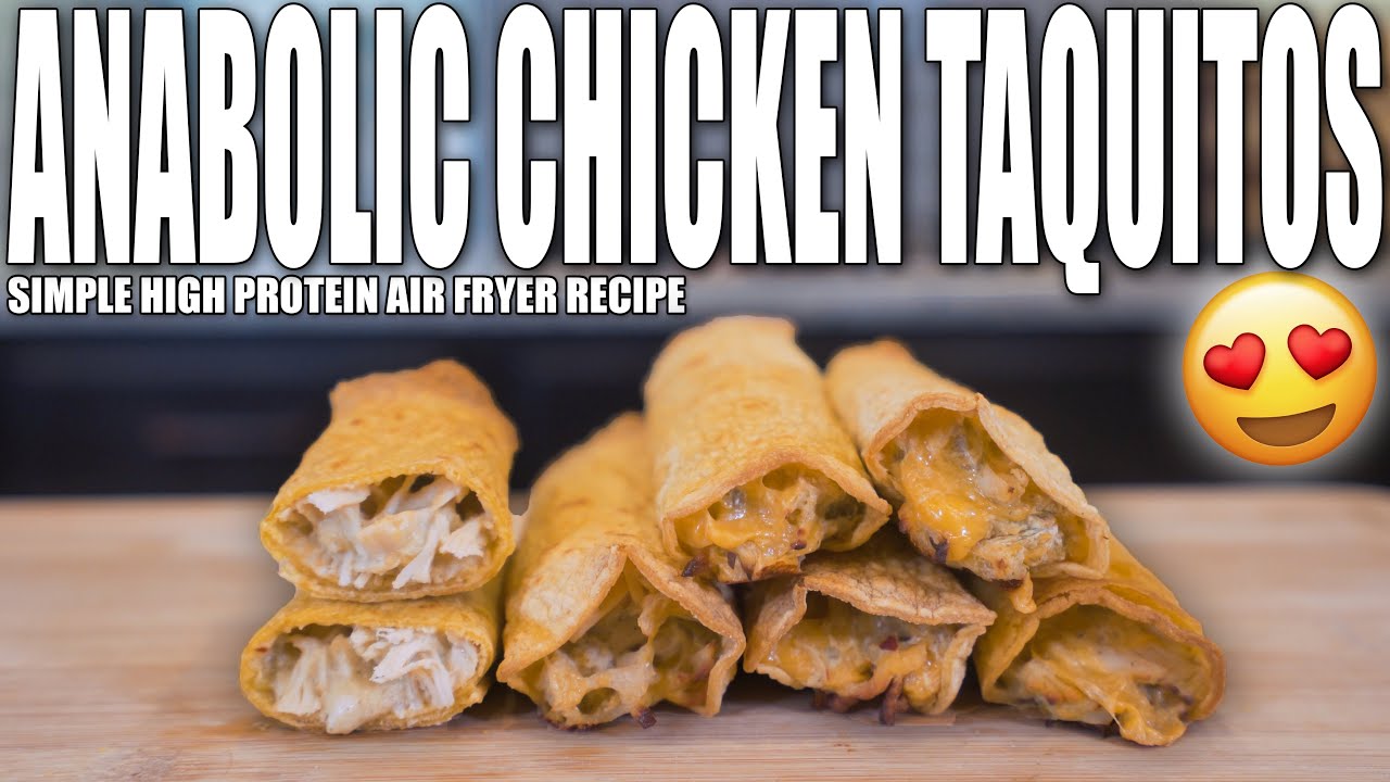 ANABOLIC CRISPY CHICKEN TAQUITOS | Simple High Protein Air Fryer Recipe | Easy Air Fryer Meals ANABOLIC CRISPY CHICKEN TAQUITOS | Simple High Protein Air Fryer Recipe | Easy Air Fryer Meals