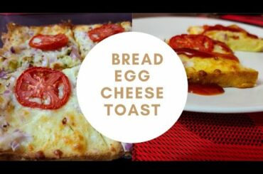 Bread Egg Cheese Toast | Cheese Toast | Easy Breakfast Recipe