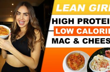 LEAN GIRL Low Calorie Mac and Cheese Recipe | Fit For Fat-loss Meals |High Protein Low Calorie