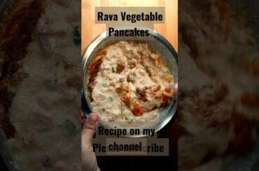 Rava Vegetable Pancakes | Super Healthy Breakfast recipe  | #shorts