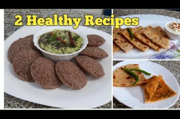2 Healthy Breakfast Recipes|Ragi Idli|Soya Ke Parathe|Cuisines by Zara Naheed Alam|