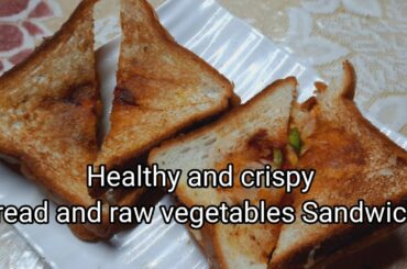 Bread sandwich / Crispy vegetables bread sandwich at home / healthy sandwich