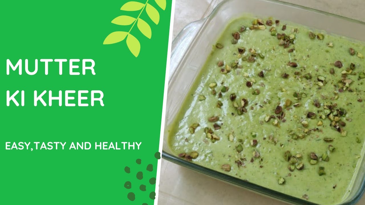Mutter Ki Kheer–An Easy and Healthy Recipe……. Mutter Ki Kheer--An Easy and Healthy Recipe.......