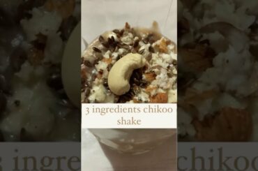 3 INGREDIENTS CHIKOO SHAKE | HEALTHY RECIPES #97