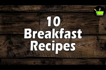 10 Easy Breakfast Ideas | Quick And Healthy Breakfast Recipes |10 Fast Recipes For Busy Mornings