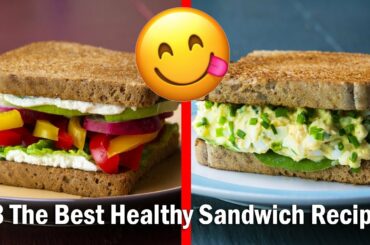 13 The Best Healthy Sandwich Recipes For Weight Loss at Home Without Exercise