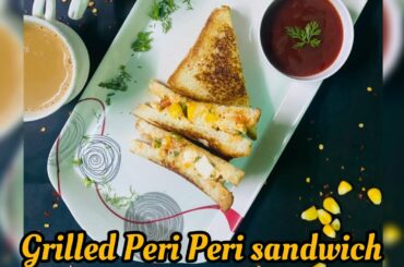 Grilled Peri Peri Sandwich Recipe/ veg creamy Peri Peri sandwich/Easy and delicious sandwich