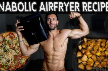 MUST TRY Anabolic, Low Calorie, High Volume Air Fryer Recipes!!