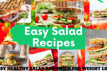 EASY HEALTHY SALAD SANDWICH FOR WEIGHT LOSS