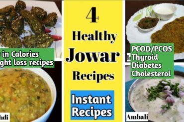 4 Healthy Jowar recipes for weight loss | Weight loss recipes | Healthy millet recipes | gluten free