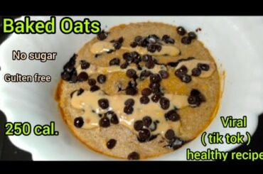 Baked Oats (Viral Tik-Tok Recipe) Diet Recipe ! Healthy breakfast ! Oatmeal! weight loss dessert !