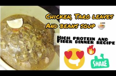 Healthy & High Protein Soup | Diet Recipe | Chicken, Taro Leaves ( Karkalo ) & Beans | Weight Loss |