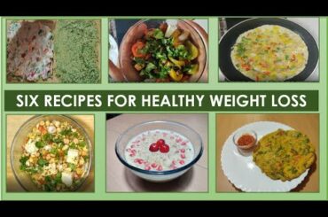 Six Recipes for Healthy Weight Loss || Healthy Recipes || Diet Recipes  ||Easy to cook at Home||
