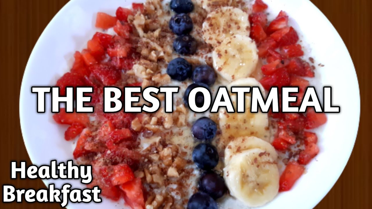 Easy Oatmeal Recipe|The Best Oatmeal Recipe|Super Healthy Oatmeal |Healthy Breakfast | Oatmeal Bowl Easy Oatmeal Recipe|The Best Oatmeal Recipe|Super Healthy Oatmeal |Healthy Breakfast | Oatmeal Bowl