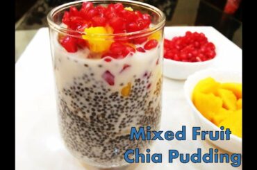 Mixed fruit chia pudding recipe/Chia pudding/ Healthy breakfast recipe/Reduce weight with chia seeds