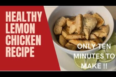 CHICKEN RECIPE (Healthy lemon pepper chicken recipe) MAKE IN LESS THAN TEN MINUTES