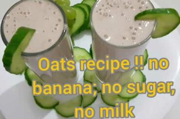 OATS HEALTHY SMOOTHIE RECIPE For WEIGHTLOSS with honey,no sugar,no banana/Oats cucumber low calories
