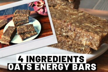 4 Ingredients Healthy Oats Energy Bars Recipe | How to Make Quick & Healthy Snack for Weight Loss