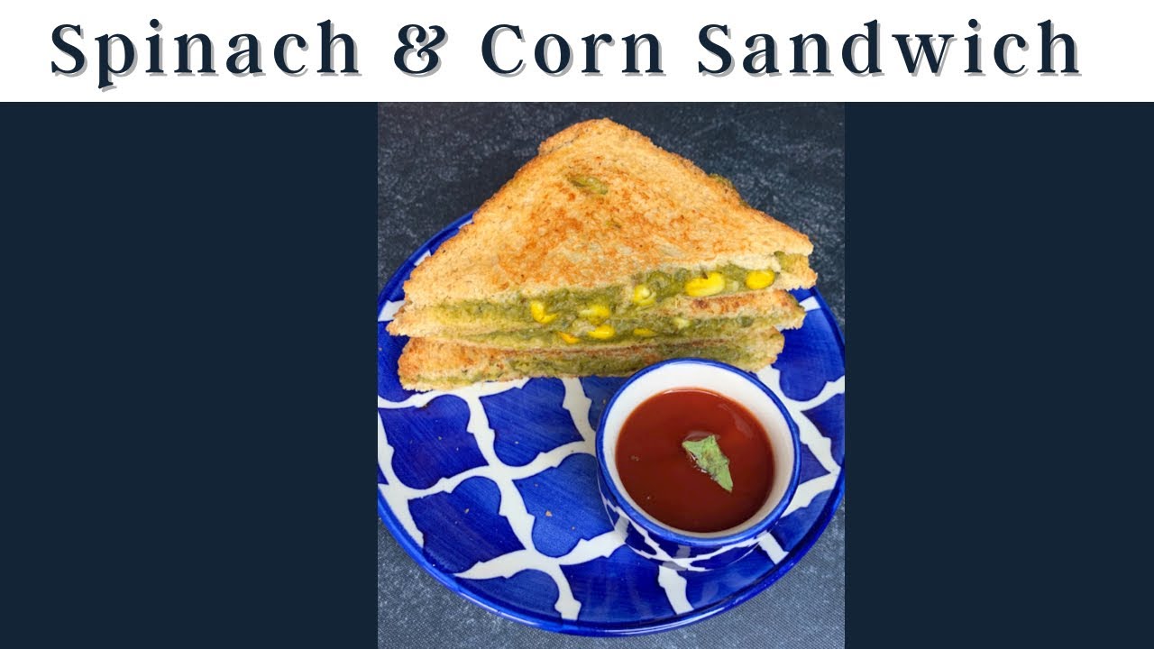 Spinach & corn sandwich | Healthy sandwich recipe Spinach & corn sandwich | Healthy sandwich recipe
