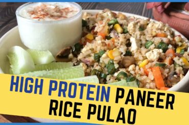 High Protein Paneer Rice Pulao Recipe | How to Make Healthy Lunch / Dinner  Meal For Weight Loss