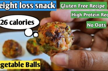 Weight loss snacks | Vegetable balls | Healthy snacks for weight loss |Moong dal recipe high protein