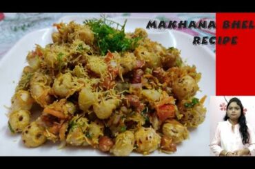 Quick and Easy / Makhana Bhel Recipe - Healthy Makhana Recipe / Healthy snacks recipe / Makhana bhel