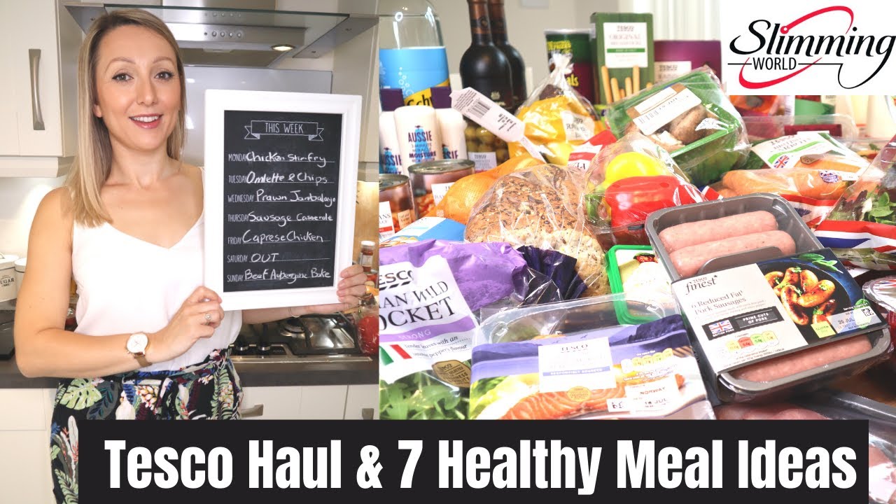 Tesco Grocery Haul & 7 Healthy Meal Ideas – Slimming World Friendly | Low Calorie Tesco Grocery Haul & 7 Healthy Meal Ideas - Slimming World Friendly | Low Calorie