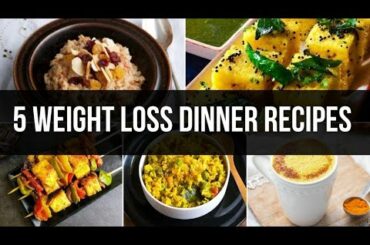 Weight Loss Dinner Recipes | Healthy Dinner Ideas For Weight Loss in Hindi | How to Lose Weight Fast