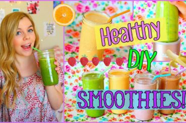 4 Healthy & Easy DIY Smoothie Recipes!